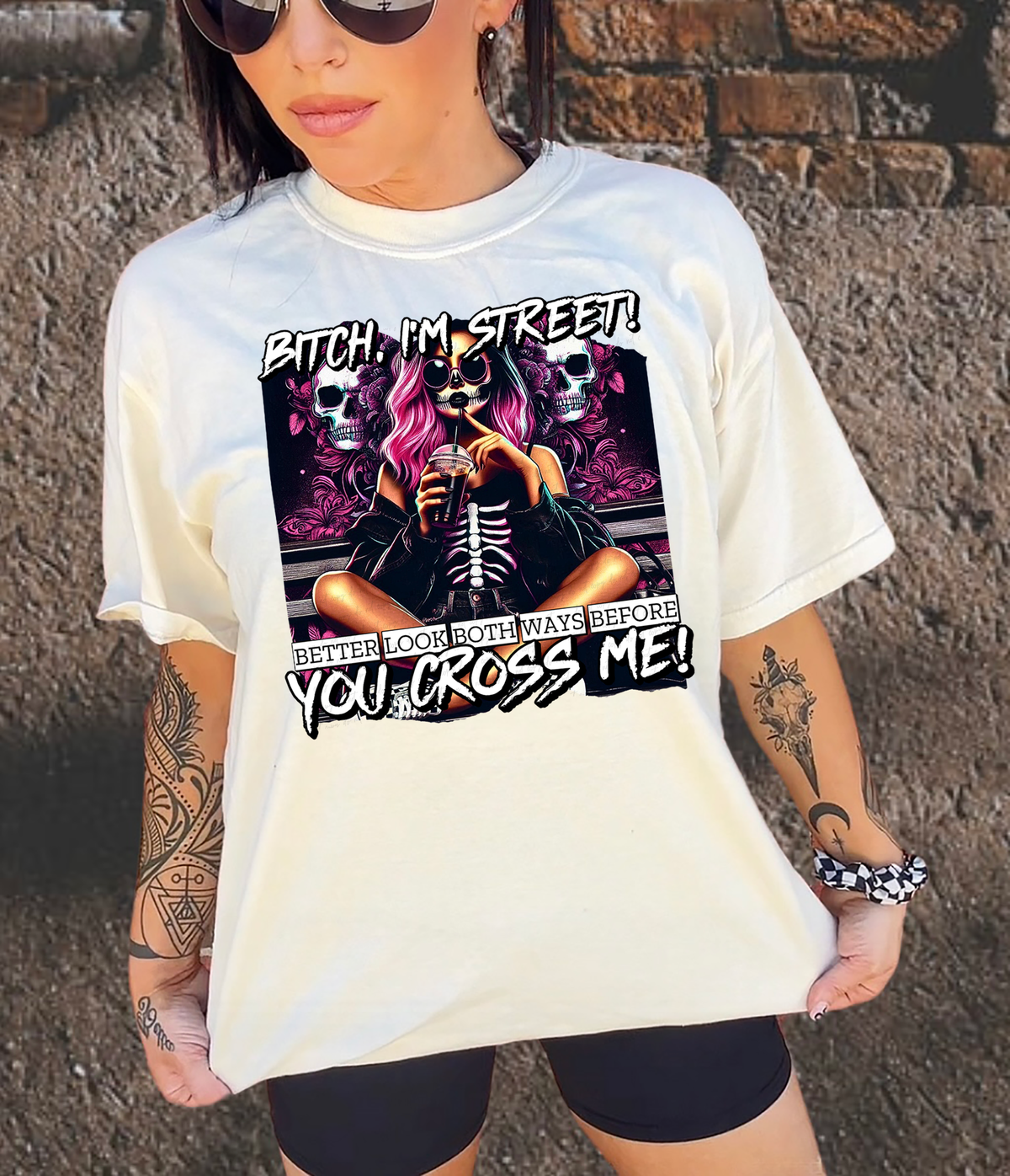 Bitch I'm Street Better Look Both Ways Before You Cross Me 110018 DTF transfer