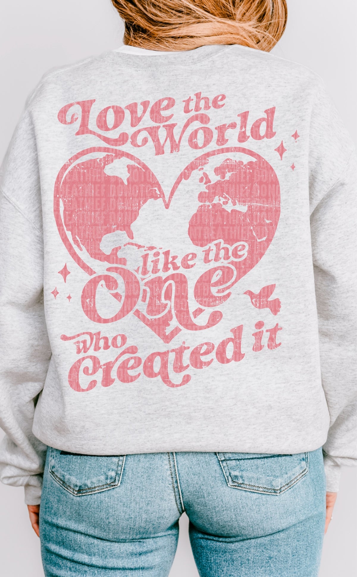 Love the world like the one who created it pink BACK 103982 DTF transfer