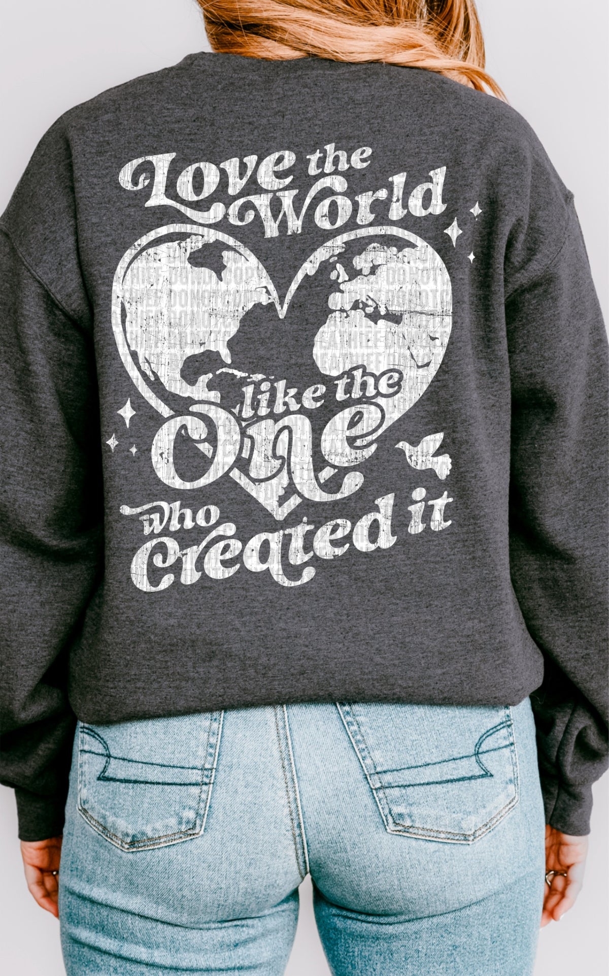 Love the world like the one who created it white BACK 103983 DTF transfer