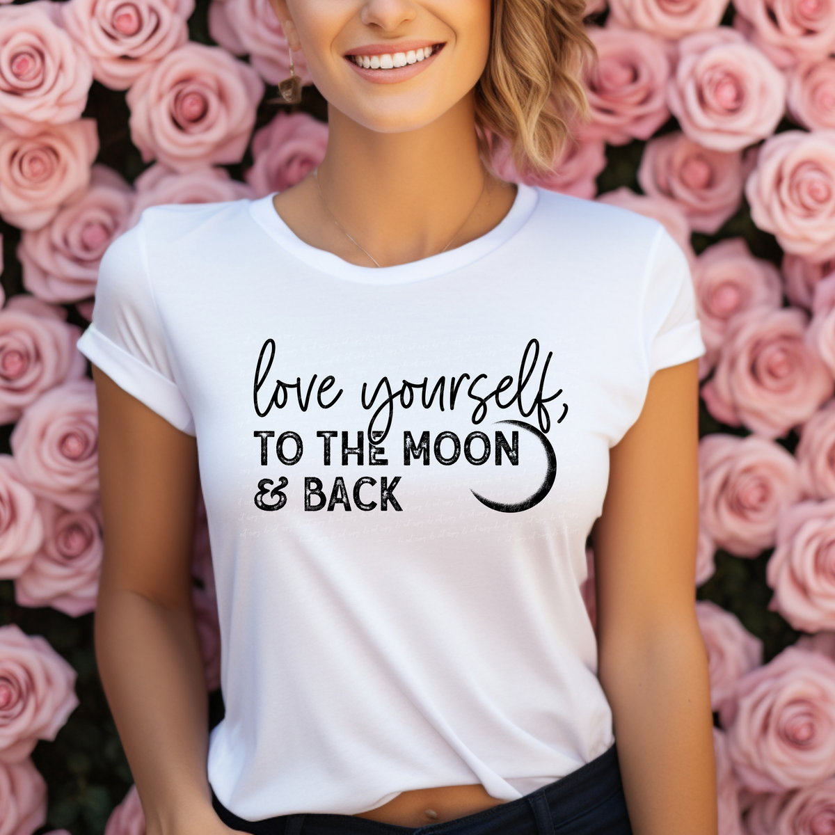 Love Yourself To The Moon and Back 115997 DTF Transfer
