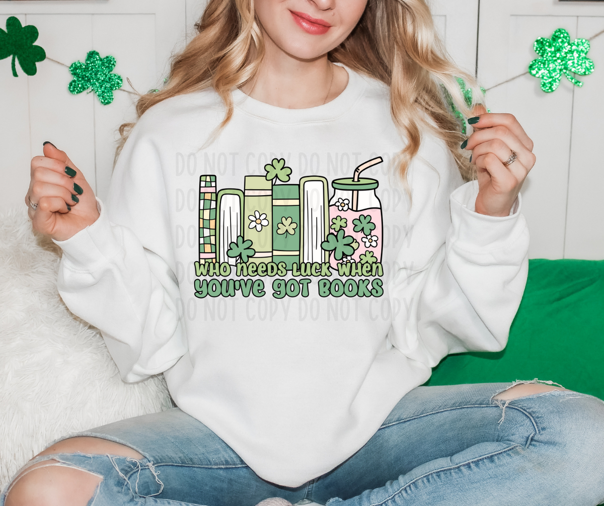 Who needs luck when you got books (canvista) DTF transfer