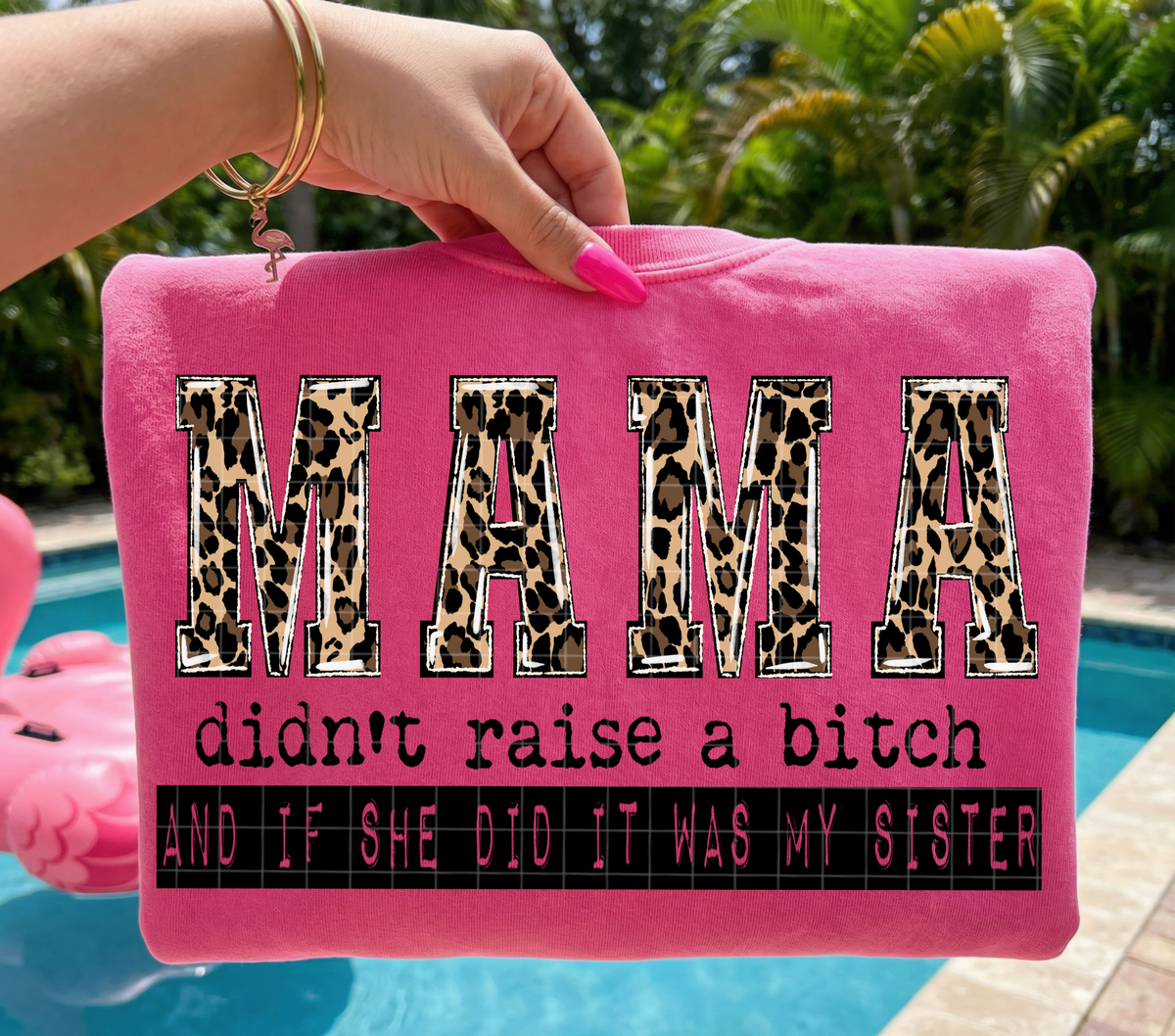Mama didn't raise no bitch (Linda) DTF Transfer