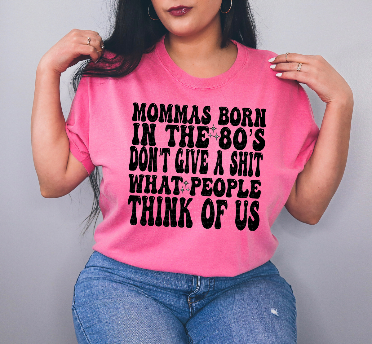 Mommas Born In The 80's Don't Give A Shit What People Think Of Us 86436 DTF Transfer