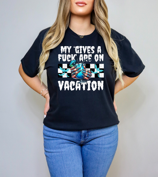 My Gives A Fuck Are On Vacation White 42376 DTF transfer