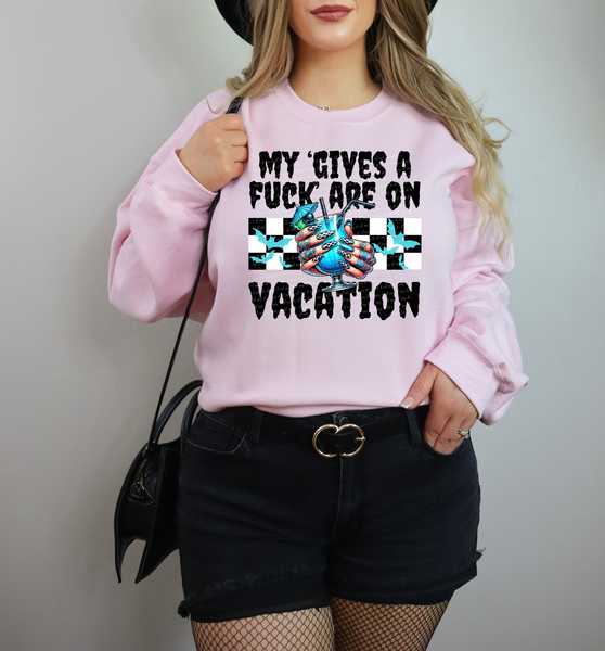 My Gives A Fuck Are On Vacation Black 42375 DTF transfer