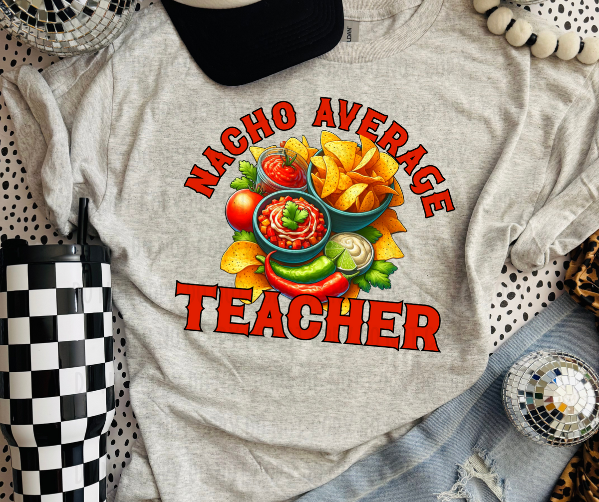 Nacho Average Teacher (Canvista) DTF transfer