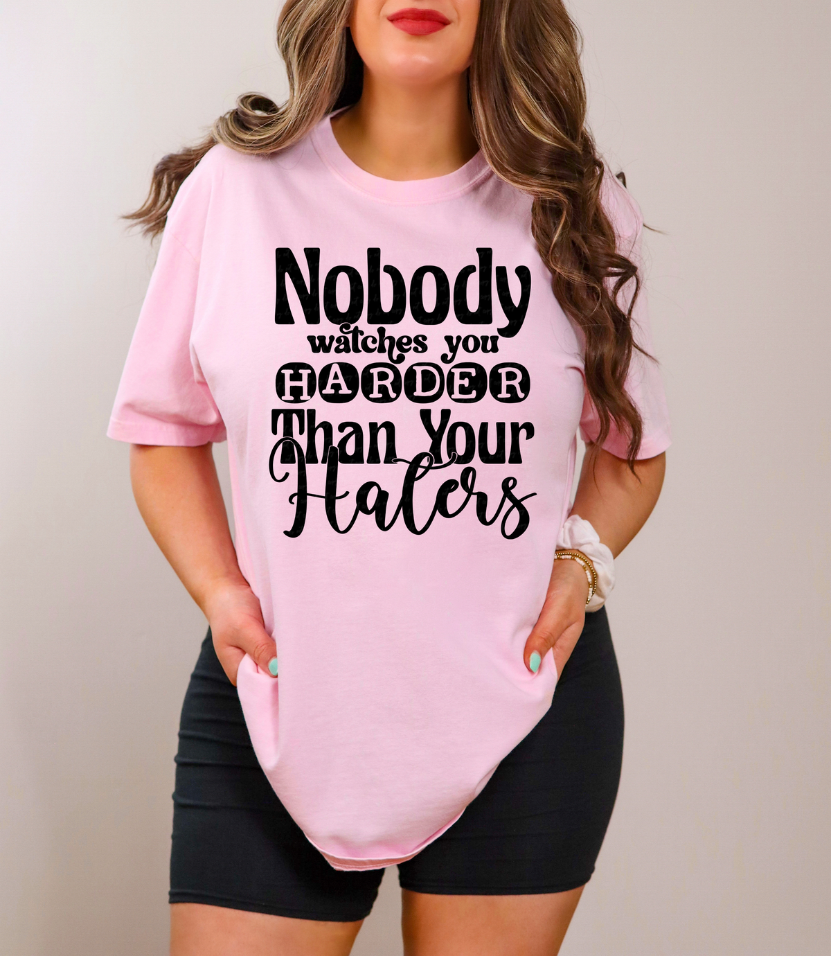 Nobody Watches You Harder Than Your Haters BLACK 116859 DTF Transfer