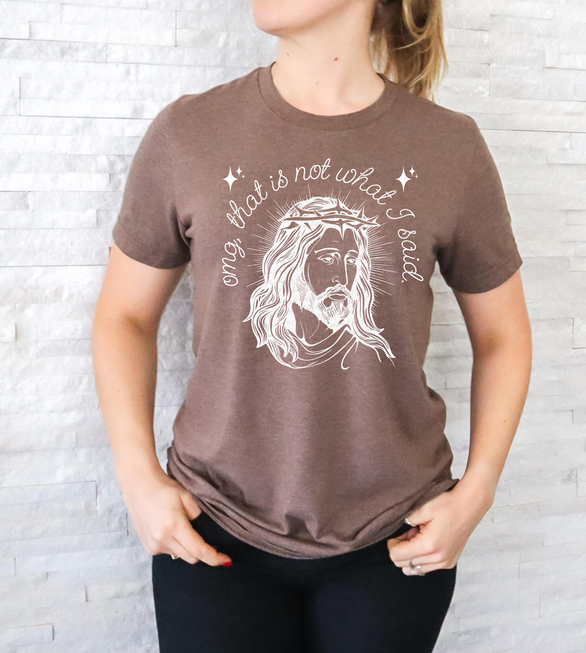 OMG That Is Not What I Said WHITE 117249 DTF TRANSFER