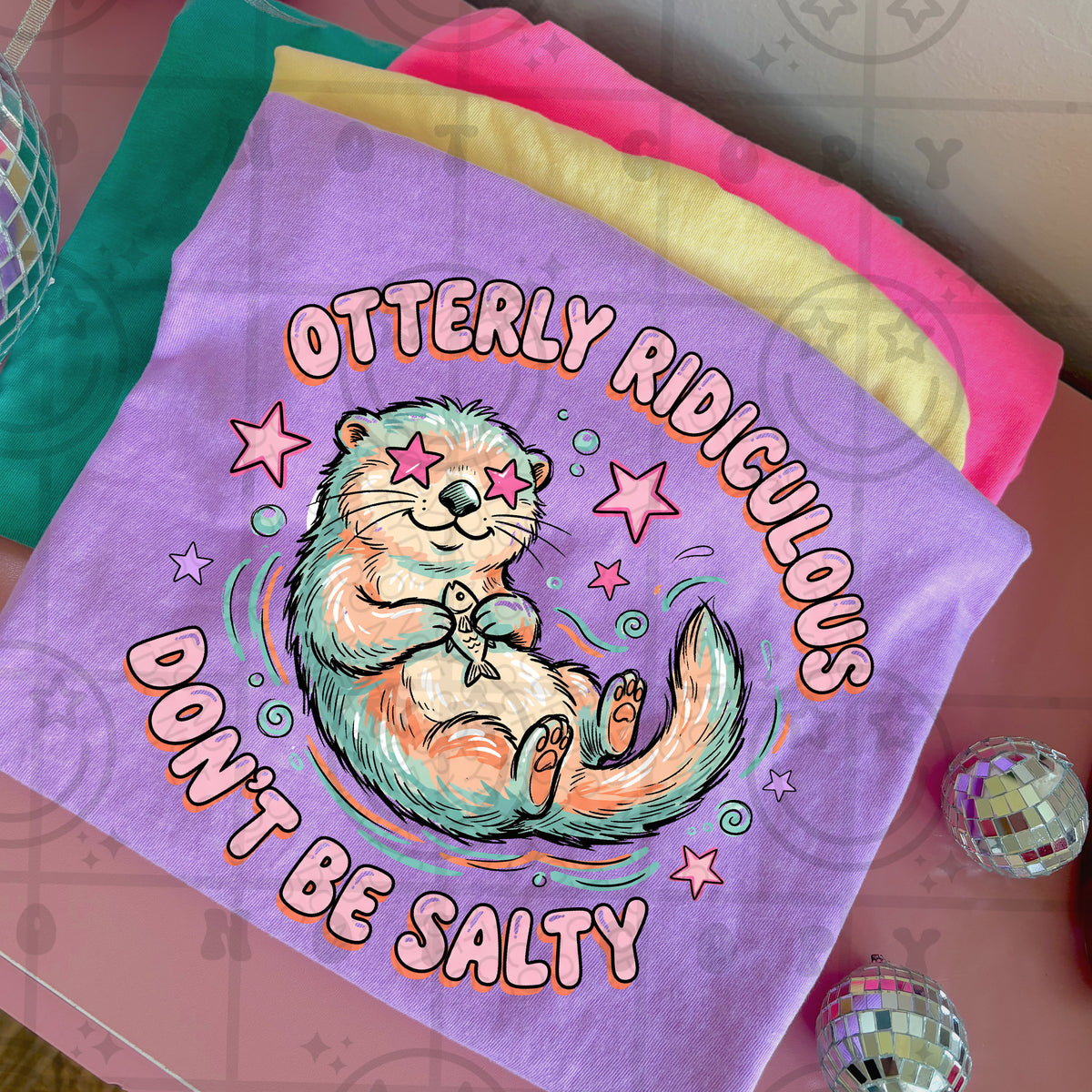 Otterly ridiculous don't be salty (HW) DTF Transfer