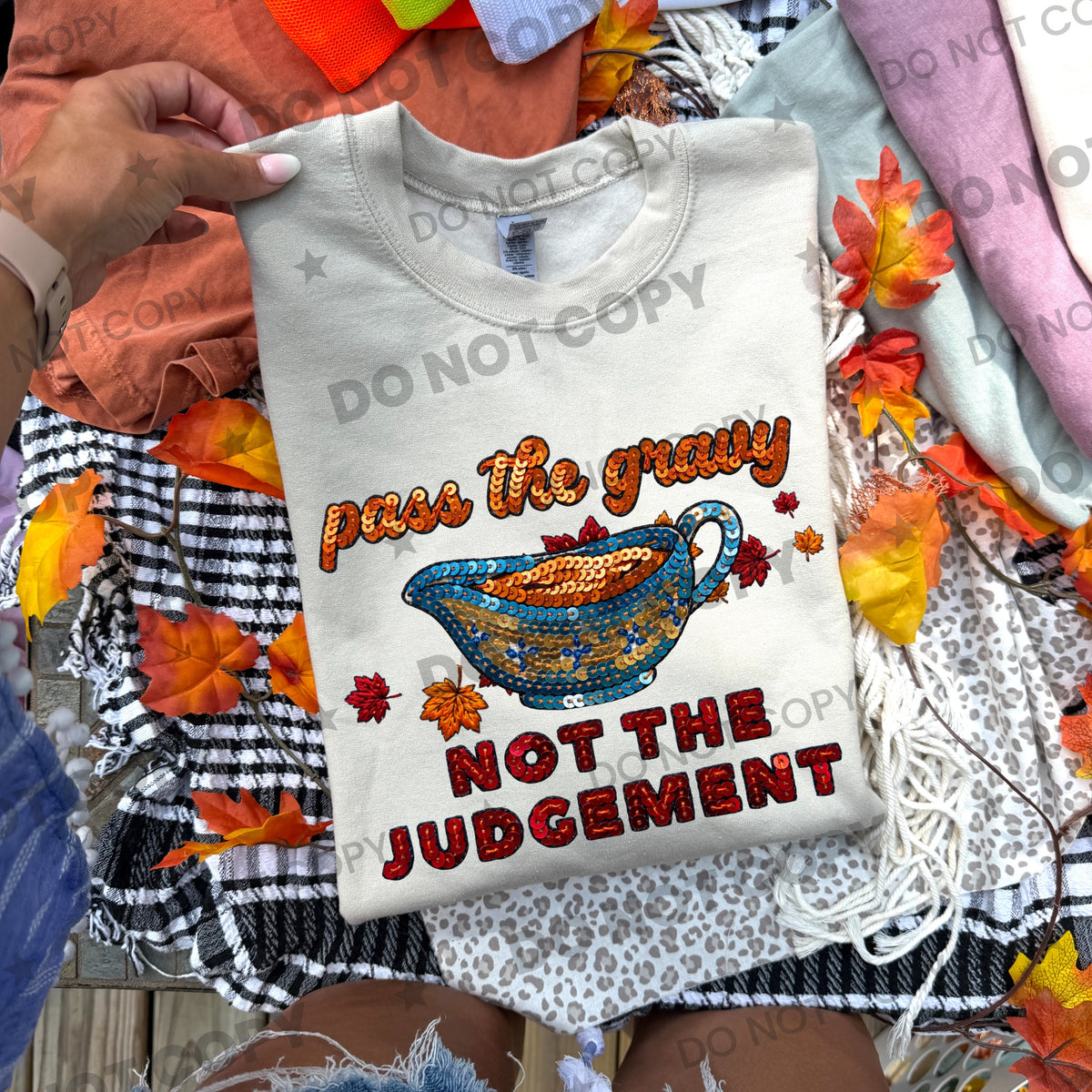 Pass the gravy not the judgement faux sequins (HW) DTF