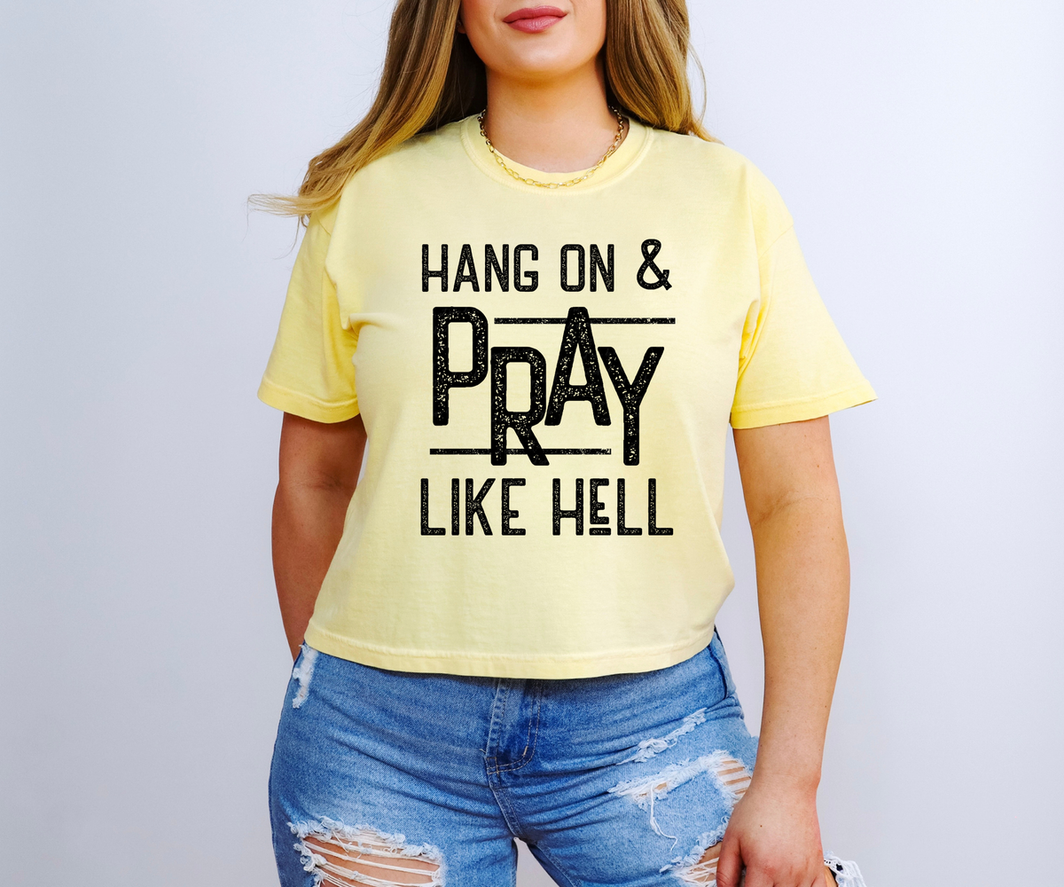 Hang On and Pray Like Hell 117167 DTF Transfer