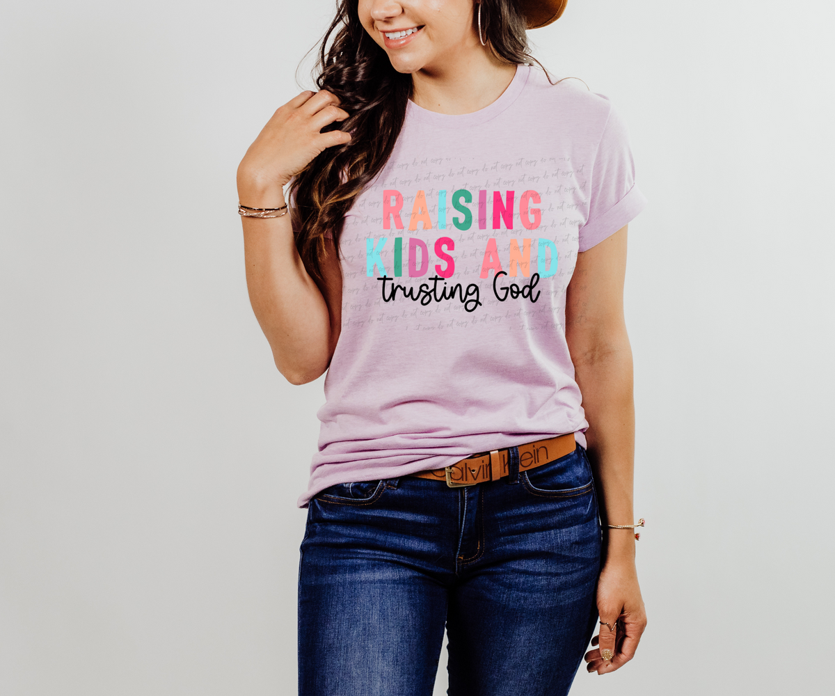 Raising kids and trusting God colorful 28780 DTF Transfer