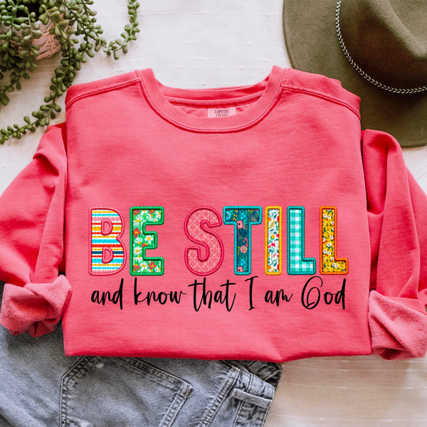 Be still and know that I am God spring and black font exclusive DTF transfer