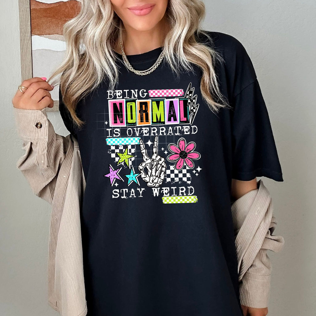 Being normal is overrated stay weird WHITE CSC DTF transfer