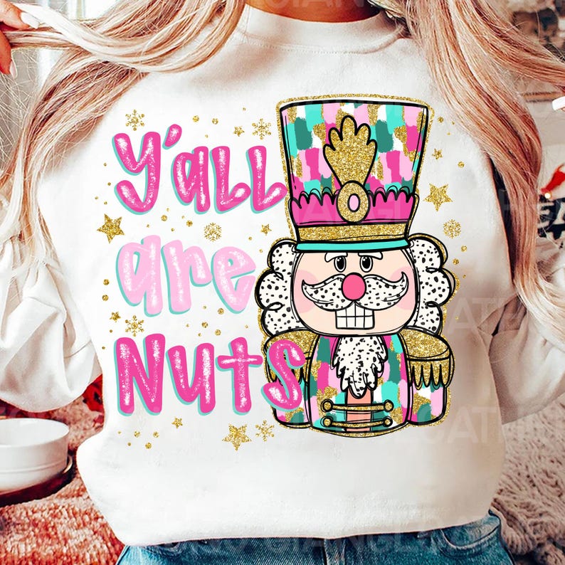 Yall are nuts Nutcracker DTF transfer