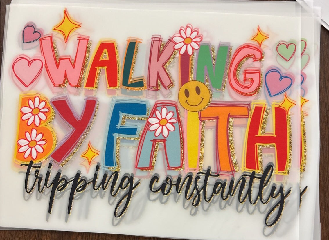 Walking by faith  DTF transfer