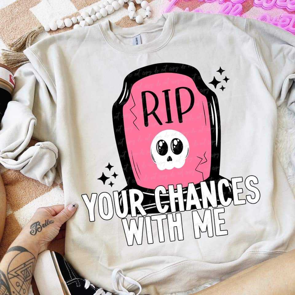 You're chances with me COLOR (VIRGO) 52116 DTF transfer