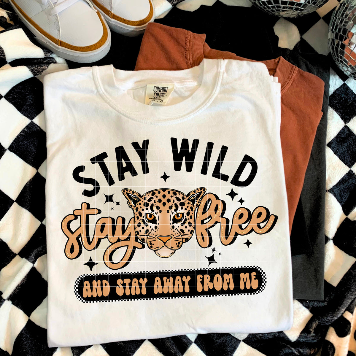 Stay wild stay free and stay away from me leopard BLACK FONT CSC DTF transfer