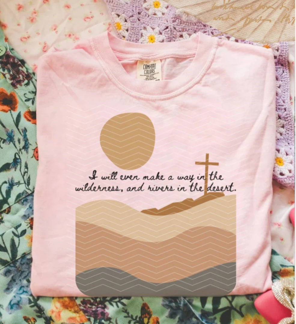 I will even make a way in the wilderness, and rivers in the desert DTF transfer