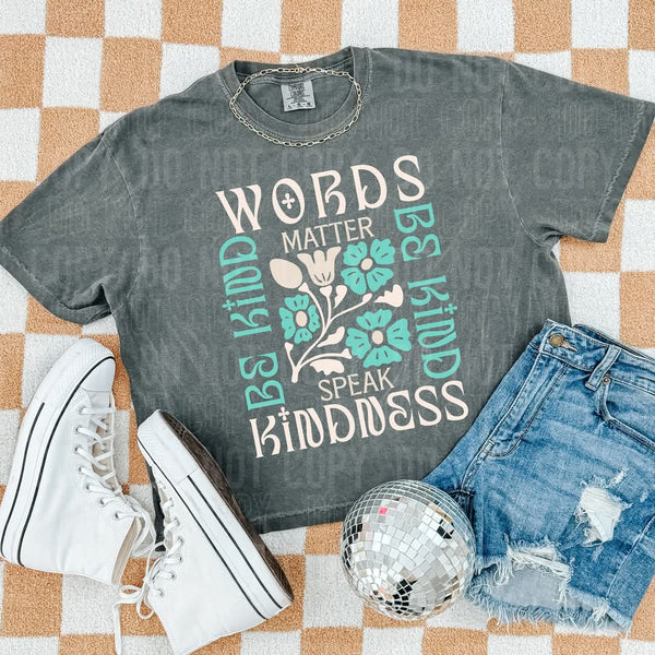Words matter speak kindness be kind DTF transfer
