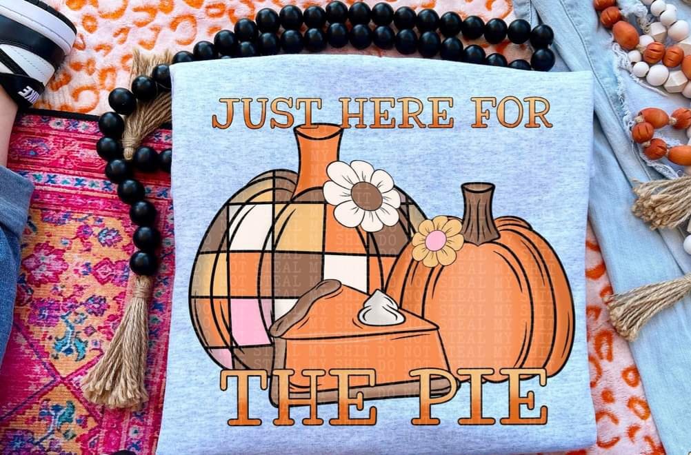 Just here for the pie (DDD) 52147 DTF transfer