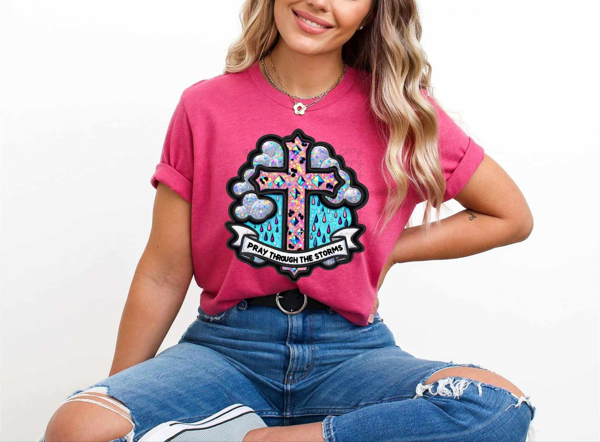 Pray through the storms exclusive 44823 DTF transfer