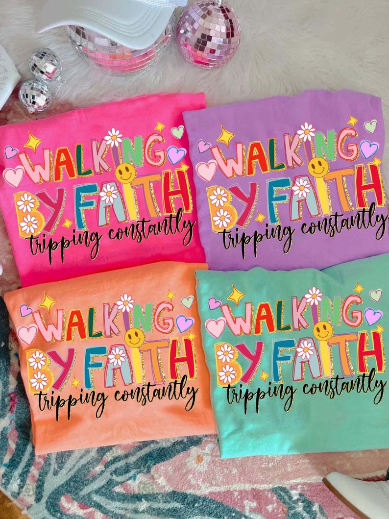Walking by faith tripping constantly Sunday Special DTF