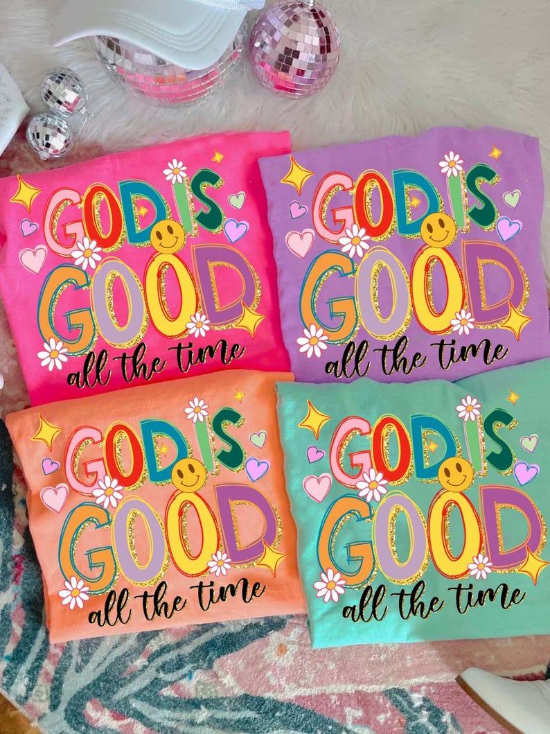 God is good all the time Sunday Special DTF