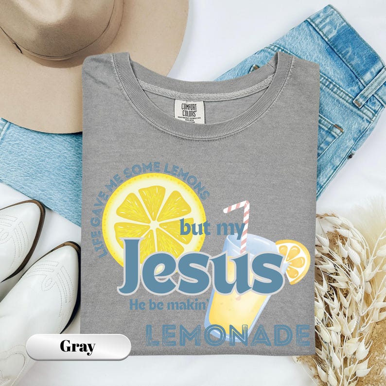 Life gave me some lemons but my Jesus he is makin' lemonade DTF transfer