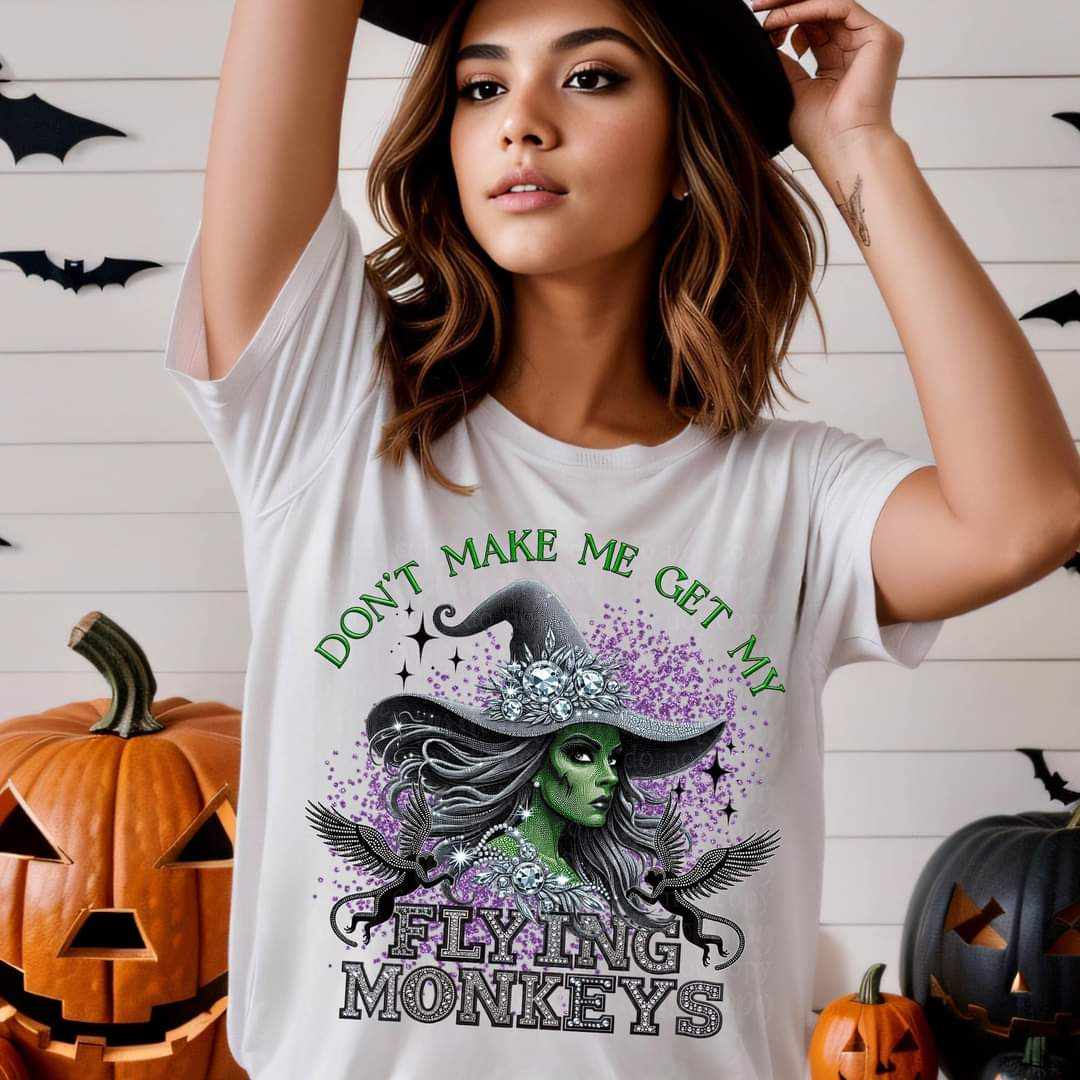 Don't make me get my flying monkeys (TDD) 44505 DTF transfer