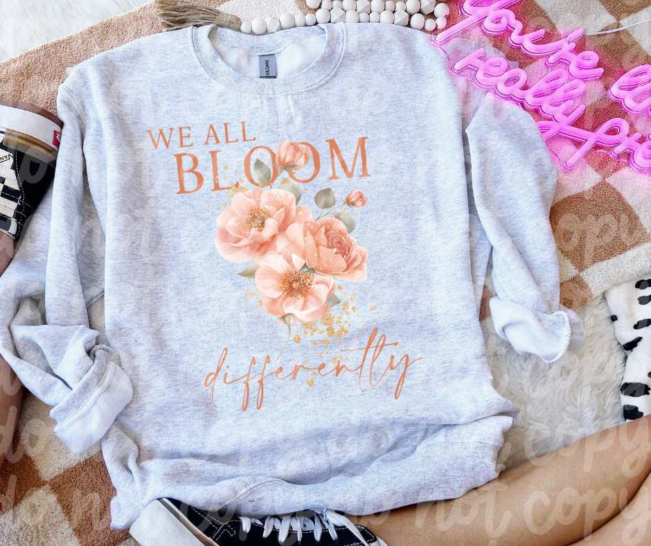 We all bloom differently (VS) 52218 DTF transfer