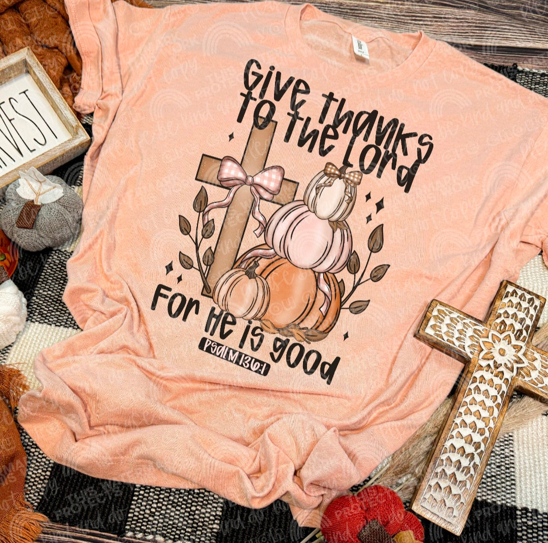 Give thanks to the Lord for He is good cross stacked pumpkins cmld DTF transfer