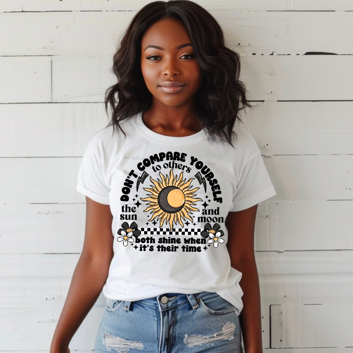 Don't compare yourself to others sun and moon black font (CSC) 50244 DTF transfer