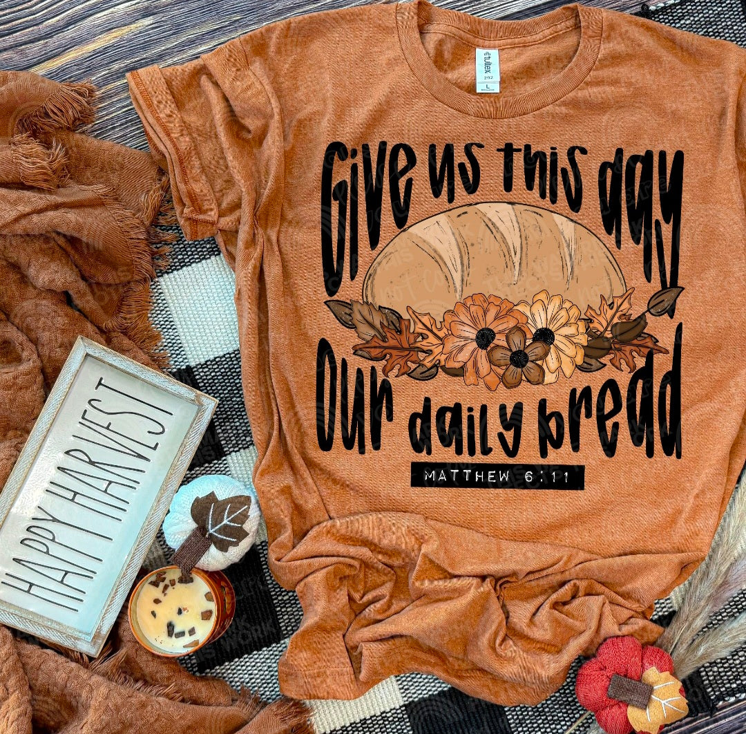 Give us this day our daily bread cmld DTF transfer