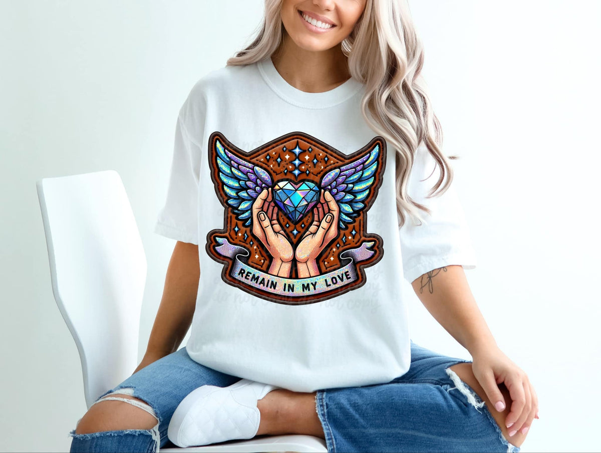 Remain in my love exclusive 44824 DTF transfer