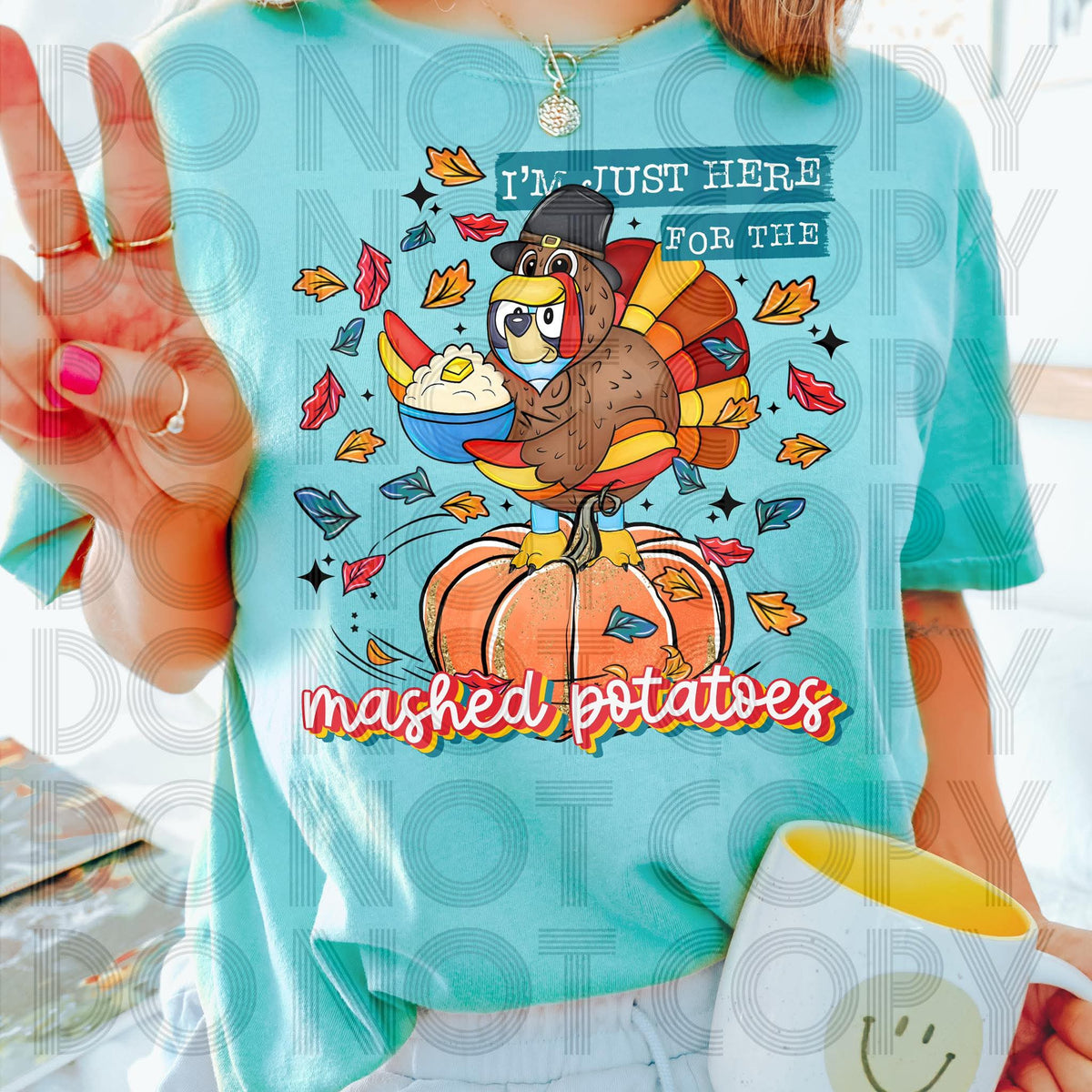 I'm just here for the mashed potatoes turkey blue heelers 111099 DTF transfer