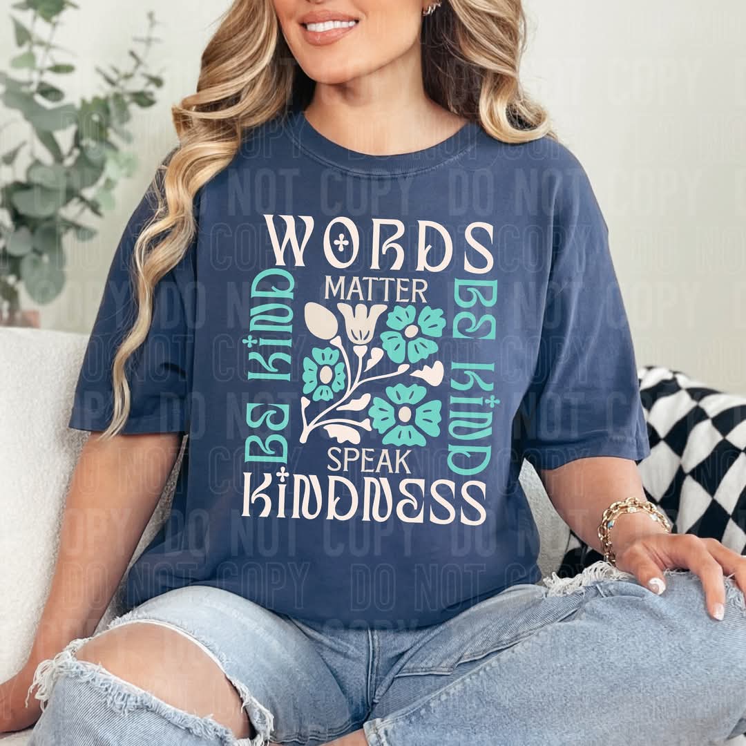 Words matter speak kindness be kind DTF transfer