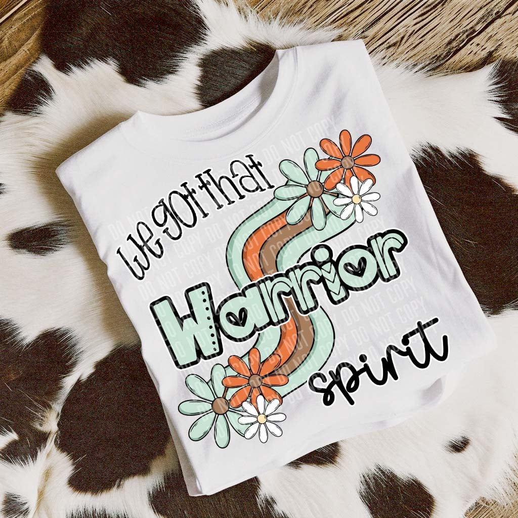 We got that warrior spirit (CAPLINGER) 50392 DTF transfer