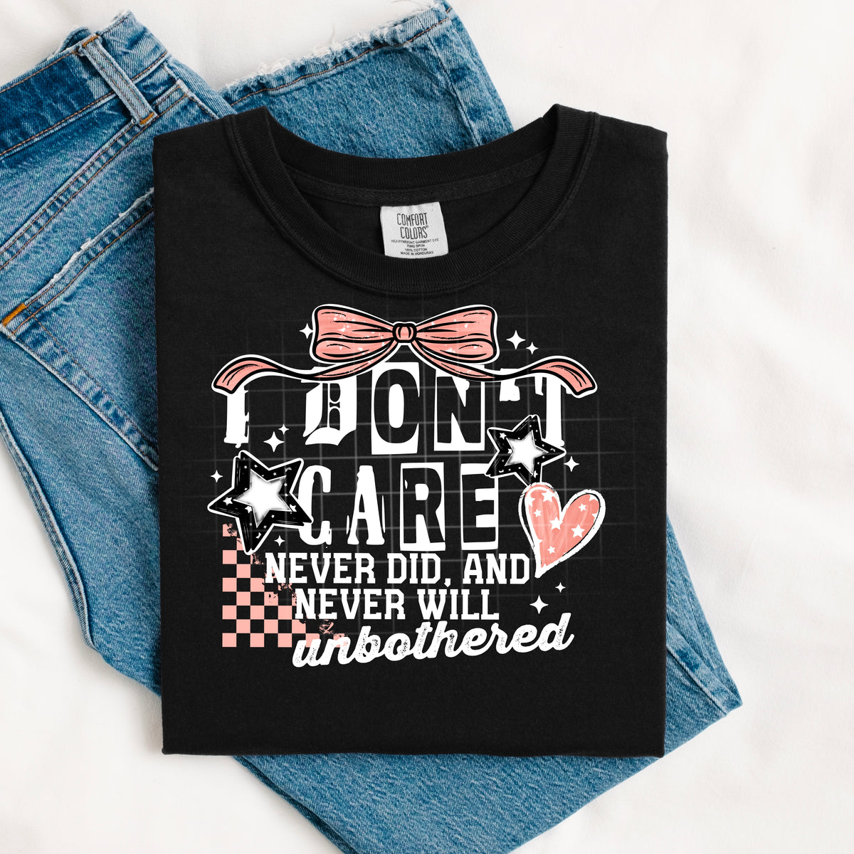 I don't care never did and never will Pink bow WHITE FONT CSC DTF transfer