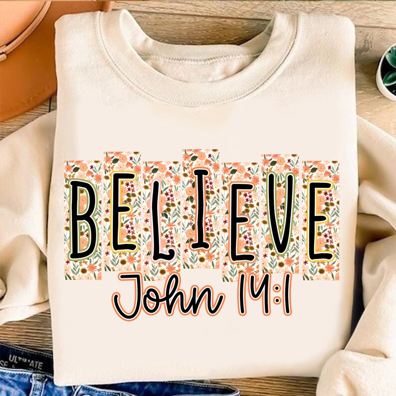 Believe john 14:1 DTF transfer
