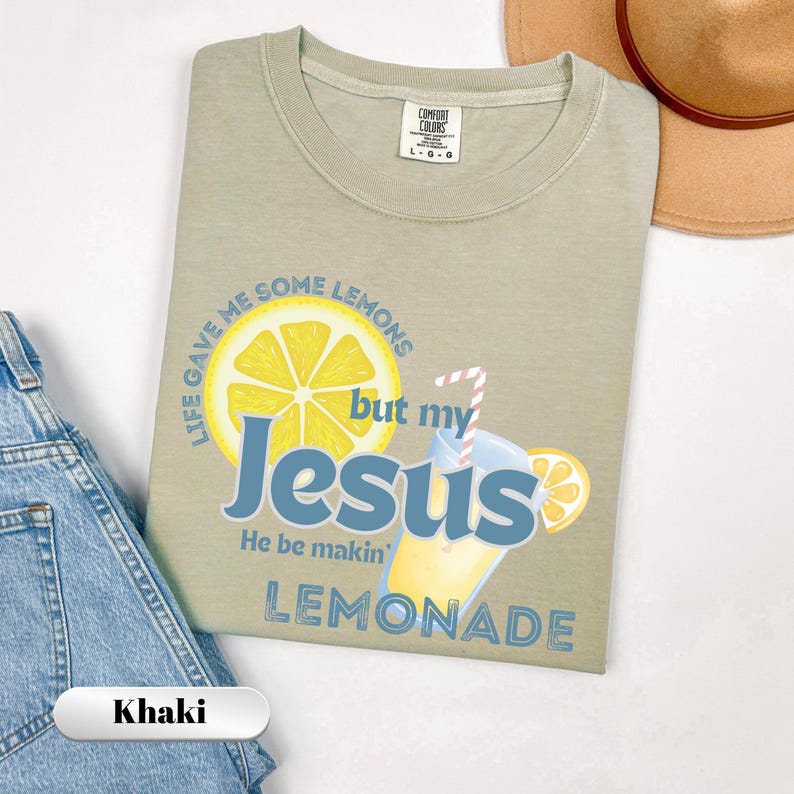 Life gave me some lemons but my Jesus he is makin' lemonade DTF transfer