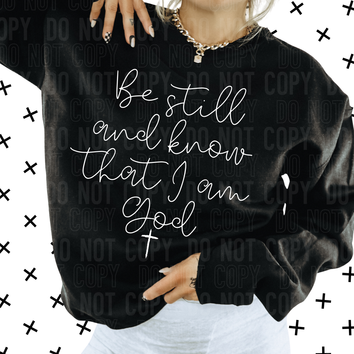 Be still and know that I am god  white Font DTF transfer