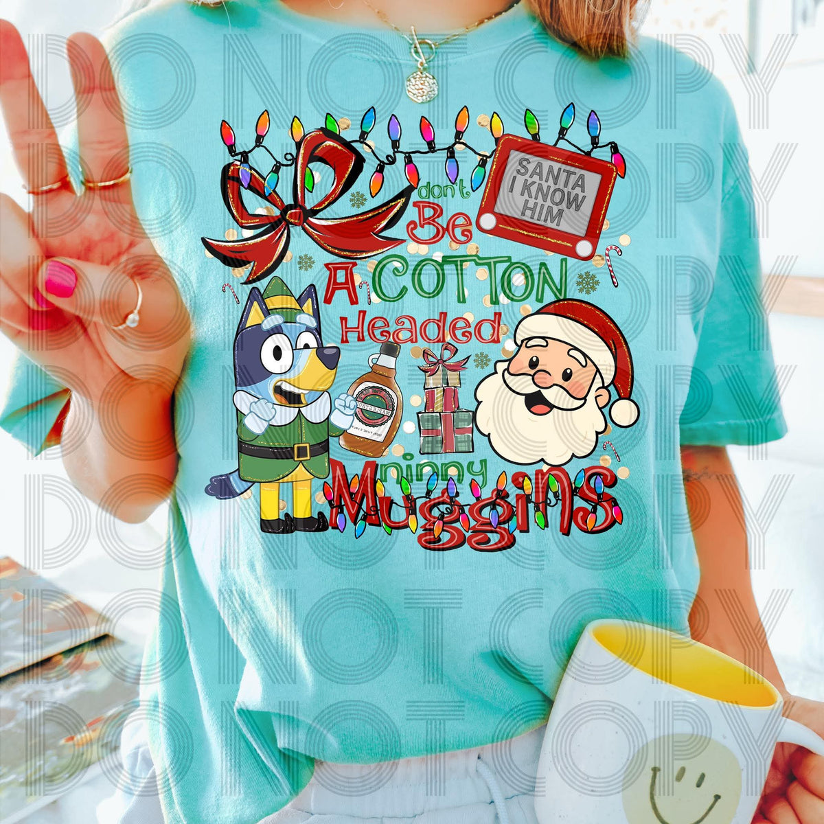 Don't be a cotton headed ninny nuggins blue heelers 111096 DTF transfer