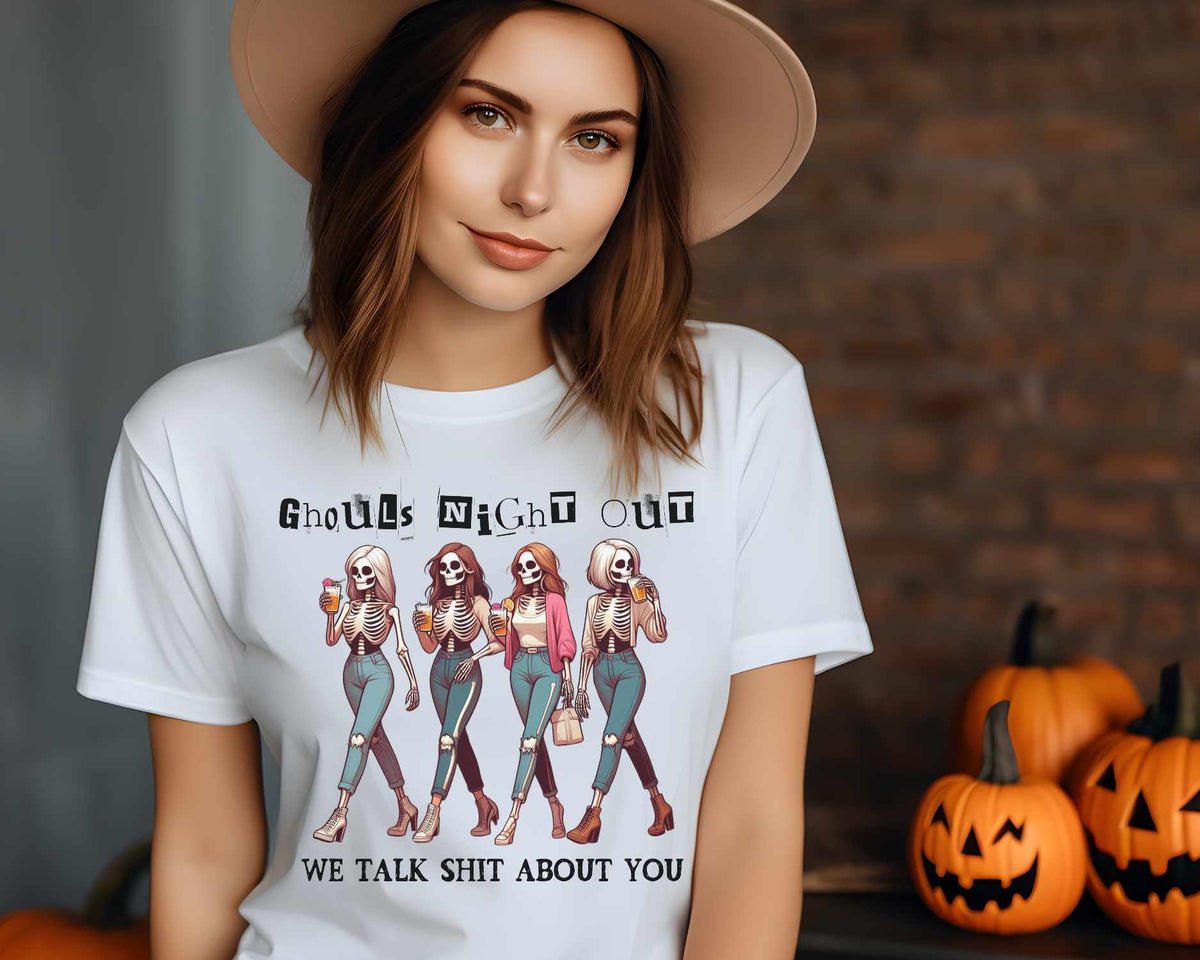 Ghouls night out we talk shit about you (VS) 52199 DTF transfer