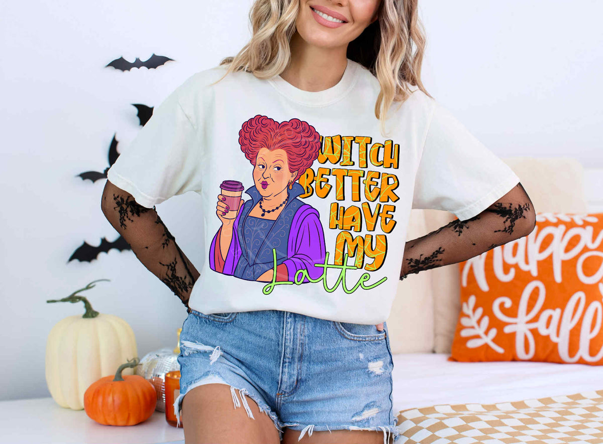 Witch better have my latte DTF transfer
