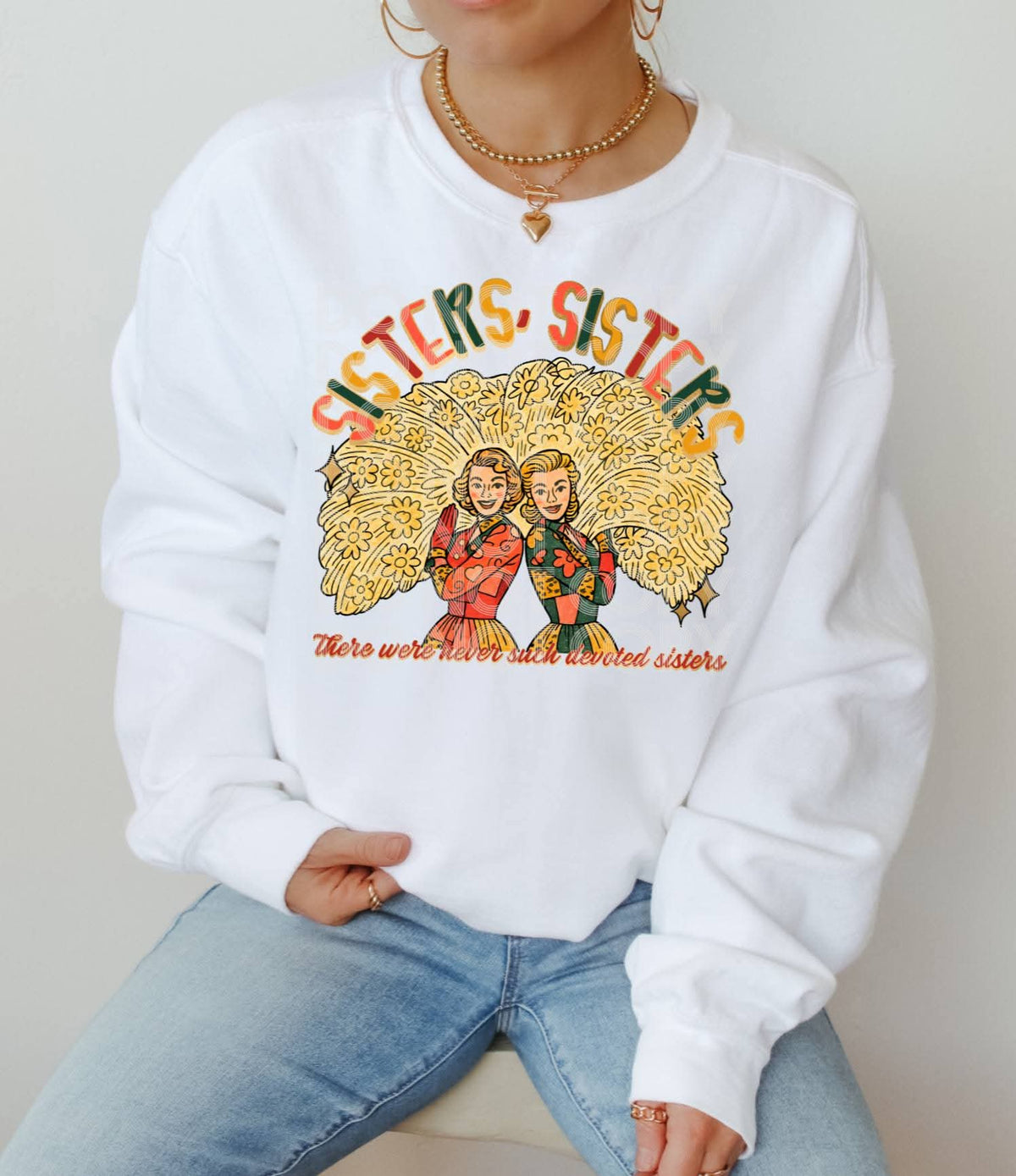 Sister, sister there were never such devoted sisters PH DTF transfer