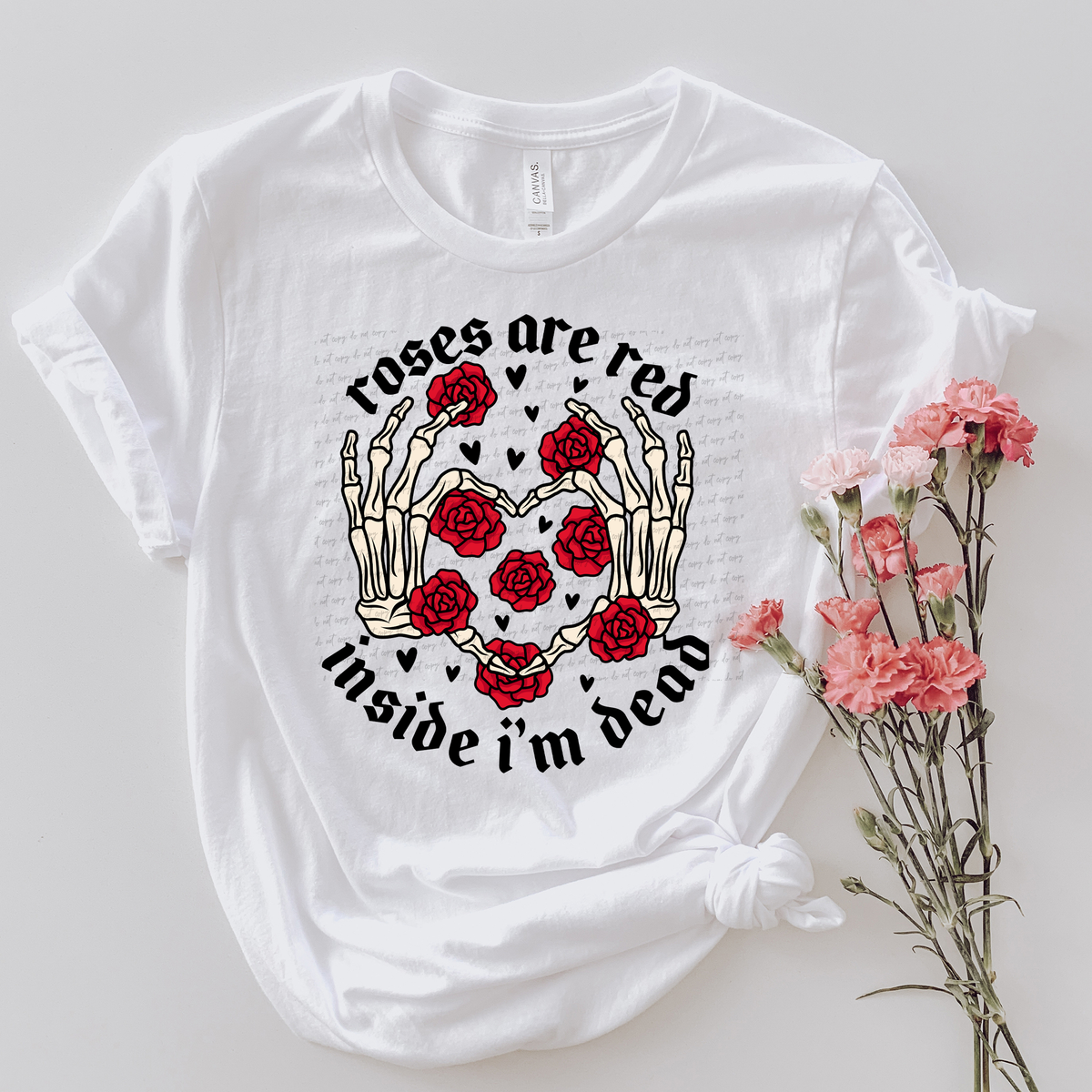 Roses Are Red Inside I'm Dead 81636 DTF Transfer