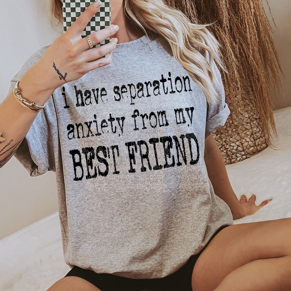 I have separation anxiety from my best friend (TTD) DTF transfer