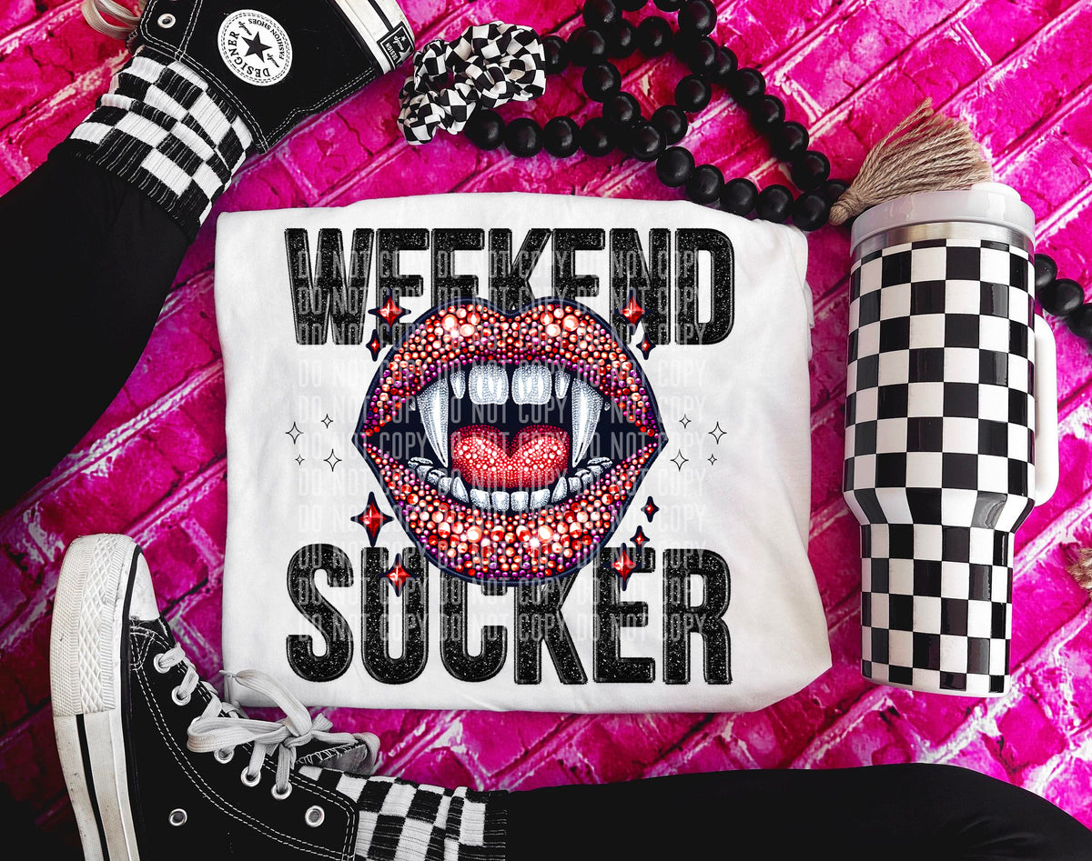 Weekend sucker (CCDD) 43660 DTF TRANSFER