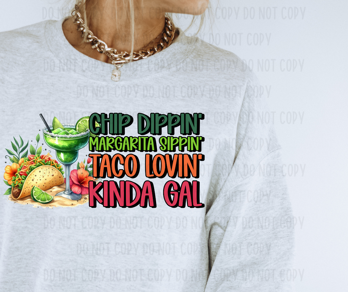 Chip dippin' Margaritta Sippin' Taco Lovin' kinda Gal (Canvista) DTF transfer